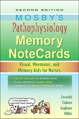 Mosby&#39;s Pathophysiology Memory Notecards: Visual, Mnemonic, and Memory Aids for Nurses