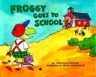 Froggy Goes to School
