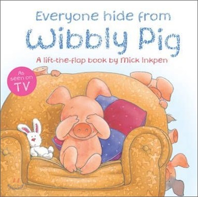 Everyone Hide from Wibbly Pig