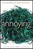 Annoying: The Science of What Bugs Us