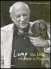 Lump: The Dog who ate a Picasso