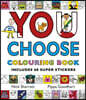 You Choose: Colouring Book with Stickers