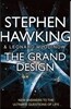The Grand Design. Stephen Hawking and Leonard Mlodinow