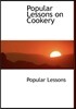 Popular Lessons on Cookery