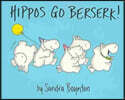 The Hippos Go Berserk