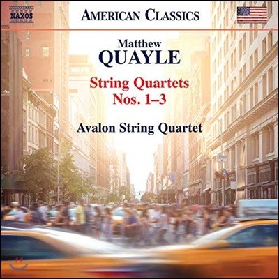 Avalon Quartet 매튜 퀘일: 현악 사중주 1-3번 (Quayle: String Quartets Nos. 1-3)