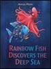 Rainbow Fish Discovers the Deep Sea