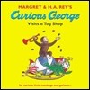 Curious George Visits a Toy Shop