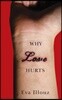 Why Love Hurts: A Sociological Explanation