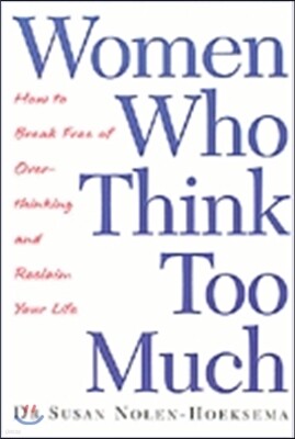 Women Who Think Too Much