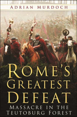 Rome&#39;s Greatest Defeat