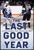 The Last Good Year