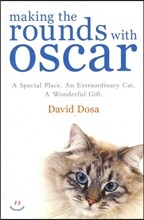 Making the Rounds with Oscar