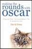 Making the Rounds with Oscar