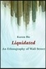 Liquidated: An Ethnography of Wall Street