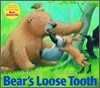 Bear's Loose Tooth