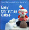 The Carol Deacon's Little Book of Easy Christmas Cakes