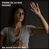 The Sound And The Fury 피에르 드 라 뤼: 미사곡 작품집 (Pierre de la Rue: Masses)