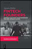 Fintech Founders: Inspiring Tales from the Entrepreneurs That Are Changing Finance