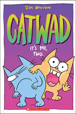 It's Me, Two. a Graphic Novel (Catwad #2): Volume 2