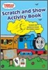 Thomas & Friends : Scratch and Show Activity Book