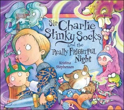 Sir Charlie Stinky Socks and the Really Frightful Night