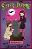 My Sister The Vampire : Stake Out!