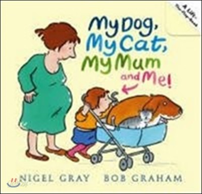 My Dog, My Cat, My Mum and Me!