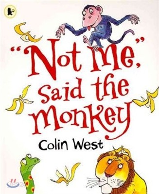 Not Me, Said the Monkey