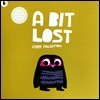A Bit Lost