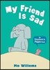 My Friend Is Sad