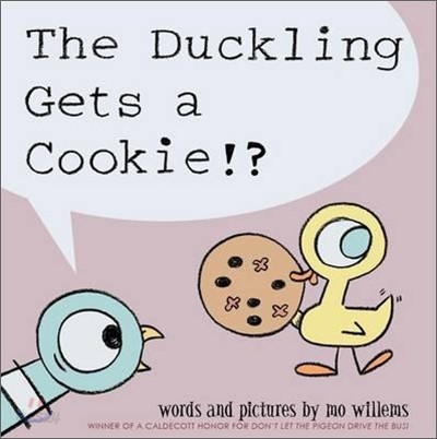 Duckling Gets a Cookie!?