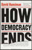 How Democracy Ends