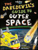 Lonely Planet Kids The Daredevil's Guide to Outer Space