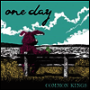 Common Kings - One Day (Picture LP)