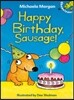 Happy Birthday, Sausage!