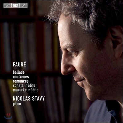 Nicolas Stavy 포레: 발라드, 녹턴, 로망스 (Faure: Ballade, Nocturnes, Romances)