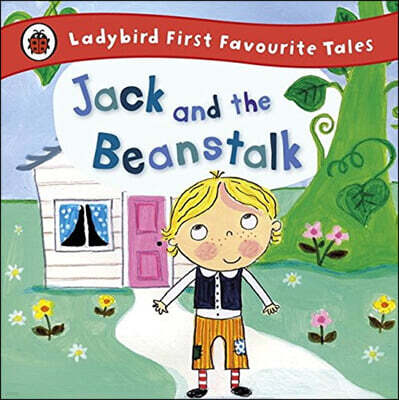 Jack and the Beanstalk: Ladybird First Favourite Tales