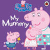 Peppa Pig: My Mummy