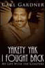 Yakety Yak I Fought Back: My Life with the Coasters