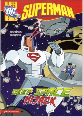 Capstone Heroes(Superman) : Deep Space Hijack