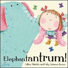The Elephantantrum!