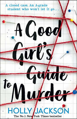 A Good Girl's Guide to Murder : Book 1