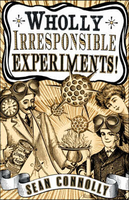 A Wholly Irresponsible Experiments!