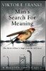 Man's Search for Meaning