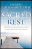 Sacred Rest: Recover Your Life, Renew Your Energy, Restore Your Sanity