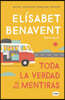 Toda La Verdad de MIS Mentiras / All the Truth in My Lies