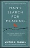 Man's Search For Meaning