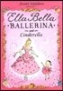 Ella Bella Ballerina and Cinderella