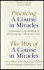 Practicing a Course in Miracles/The Way of a Course in Miracles, Volumes 2 and 3: A Translation of the Workbook in Plain Language, with Mentor's Notes